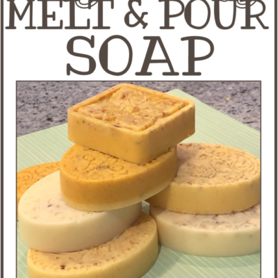 EASY Melt and Pour Soap Recipe