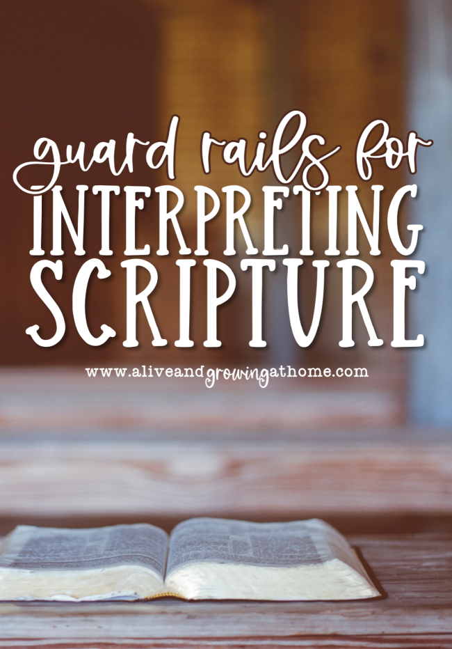 Guard Rails for Interpreting Scripture - Alive and Growing at Home