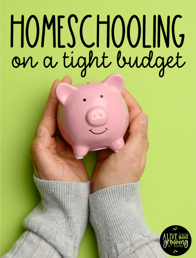 Homeschooling on a Budget - Alive and Growing at Home